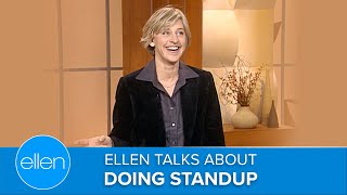 Ellen Talks About Doing Standup