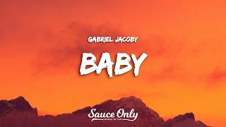 Gabriel Jacoby - Baby (Lyrics)