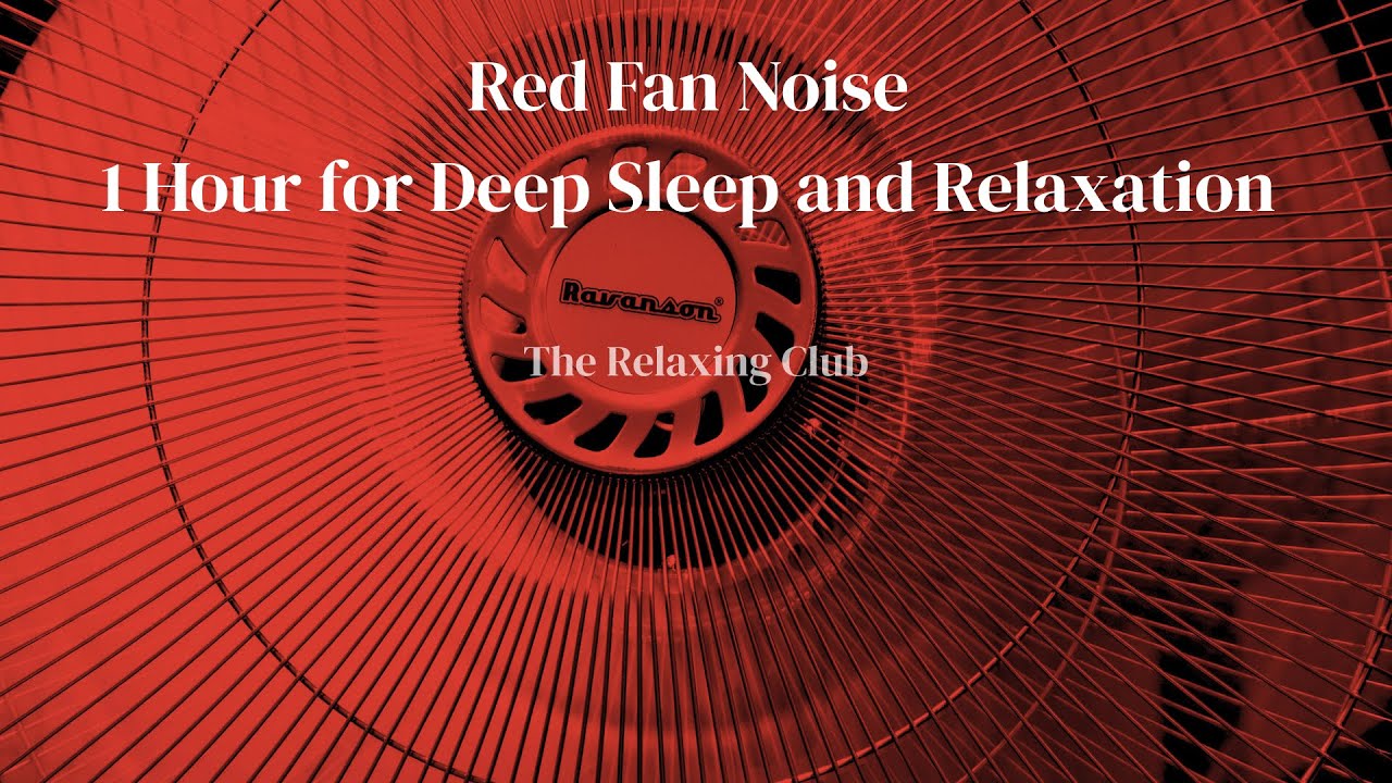 Red Fan Noise – 1 Hour for Deep Sleep and Relaxation | The Relaxing Club