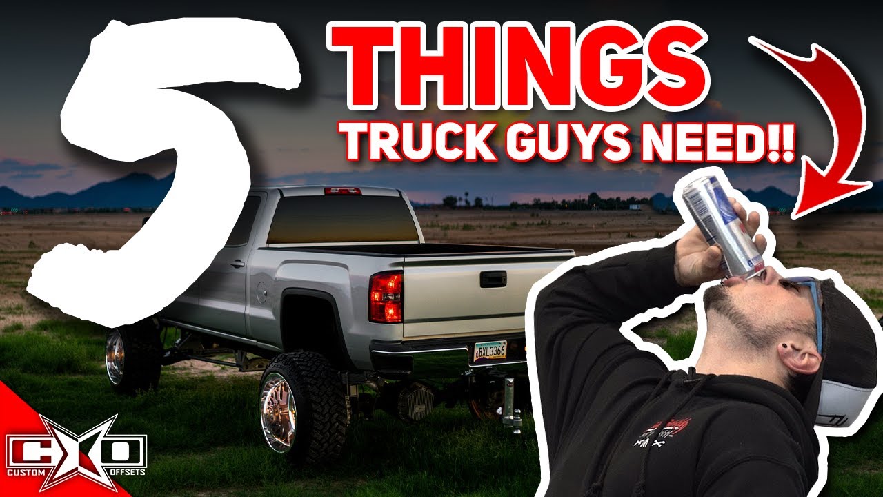 5 Things Truck Guys Can't Live Without!!