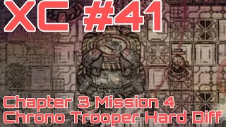 Xeno Command #41 - Chapter 3 Mission 4 Hard Diff - Chrono Trooper (No Commentary)