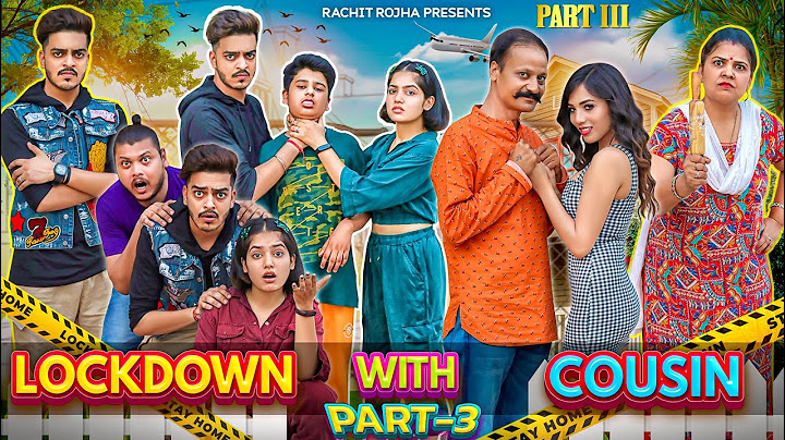 LOCKDOWN WITH COUSIN ( Episode -3 ) || Rachit Rojha