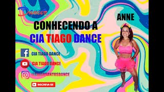 Conhecendo a Cia Tiago Dance - Dançarina Anne (Papazoni   Você Subia)