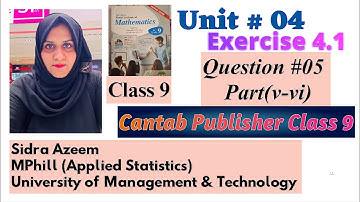 Class 9 |Unit #04 Exercise #4.1 |Question #05 (v-vi) |Cantab Publisher| #cantab #fbise #class9maths