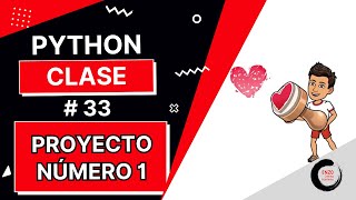 Curso Python Fácil Para Todos - Clase 33 Primer Proyecto