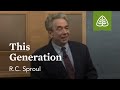 This Generation: The Last Days According to Jesus with R.C. Sproul