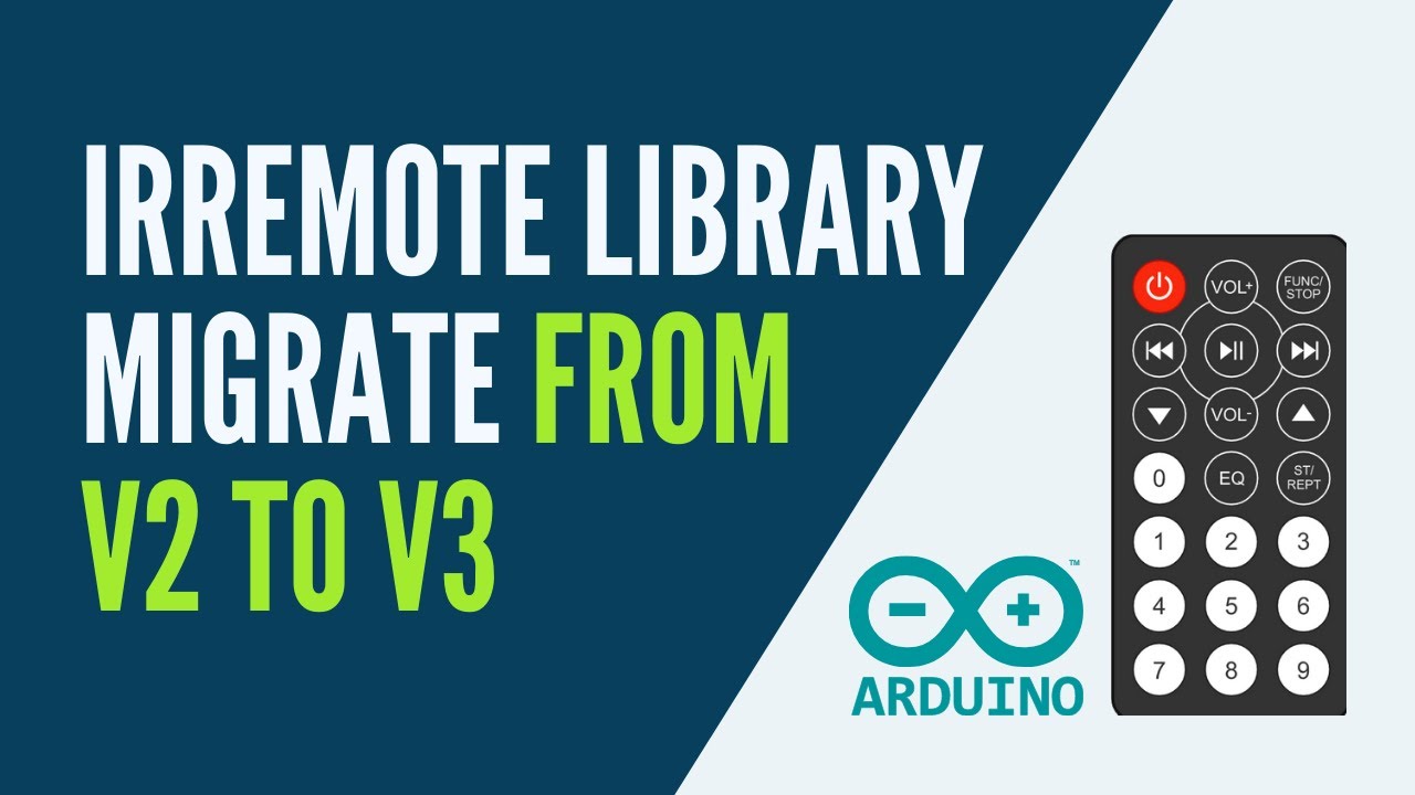 Arduino - How to Migrate Code from V2 of the IRremote library to V3 ...