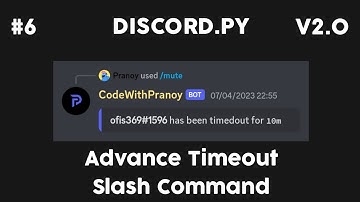 Discord.py V2 - Advance Timeout Command | Part 6