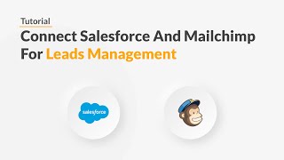 Quickwork | Tutorial: Add New Salesforce Leads To Mailchimp As Email List Subscribers