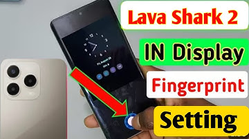Lava Shark 2 me Fingerprint lock kaise lagaye | How to set Display Fingerprint lock setting 