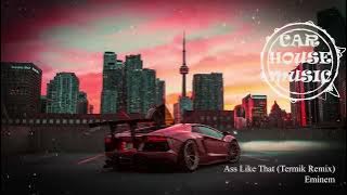 Eminem - Ass Like That (Termik Remix)