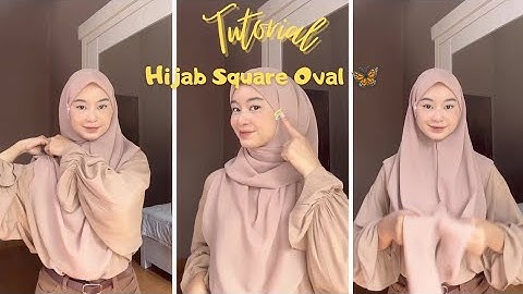 Tutorial Hijab Square Oval✨
