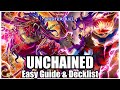 Unchained  easy guide  decklist new meta deck