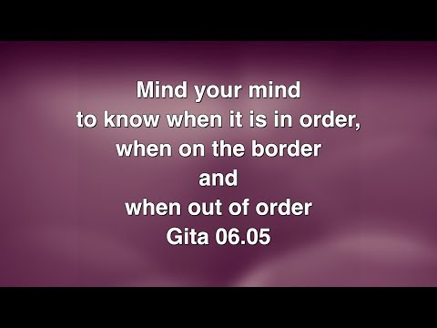 mind-your-mind-to-know-when-it-is-in-order,-when-on-the-border-and-when-out-of-order-gita-06-05