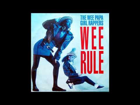 The Wee Papa Girl Rappers - Wee rule (ragamuffin mix) (MAXI) (1988)