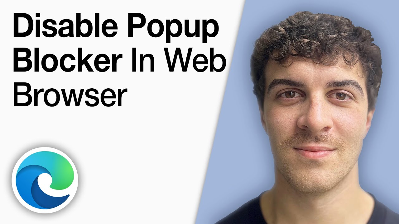 How To Disable the Popup Blocker in the Microsoft Edge Web Browser  PC [2025 Full Guide]