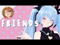 【MMD + DL】FRIENDS 【Original】