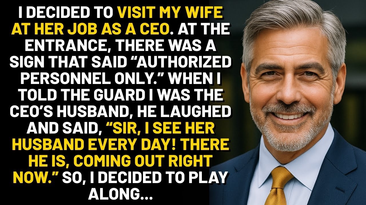 I decided to visit my wife at her job as a CEO. At the entrance, there was a sign that said...