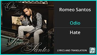 Romeo Santos - Odio Lyrics English Translation - ft Drake - Dual Lyrics English and Spanish