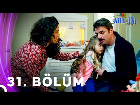 Aile İşi 31. Bölüm