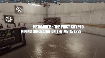 MetaMiner - The First Crypto Mining Simulator in Metaverse