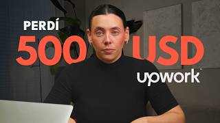 Me estafaron con 500 USD en Upwork (Haz esto para que no te pase)