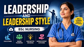 Leadership and leadership style in nursing 