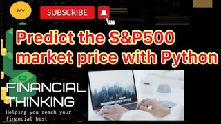 Predict the S&P500 market price with Python