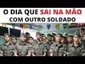 O DIA QUE BRIGUEI COM OUTRO SOLDADO NO QUARTEL - EXERCITO BRASILEIRO