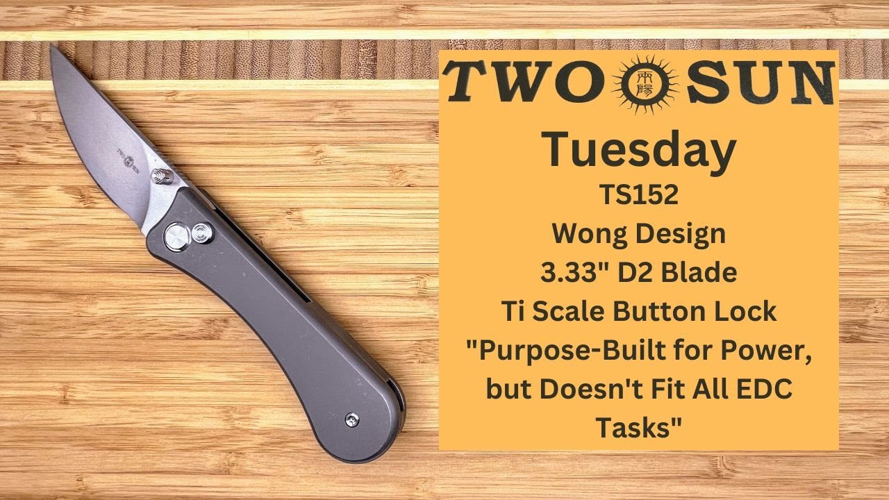 TwoSun Tuesday: TS152 Wong Design Button Lock in Titanium with 3.33" D2 Blade