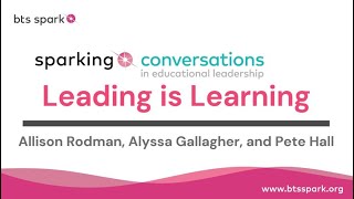 Leading is Learning - a conversation with Allison Rodman, Alyssa Gallagher, and Pete Hall.