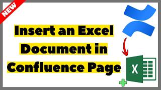 How to Insert an Excel Document in Confluence Page (2026) | Full Guide