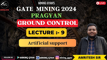 GATE MN 2024 | Ground Control | L- 9 | Artificial support| Pragyan Batch | Amritesh si | Mining Gyan