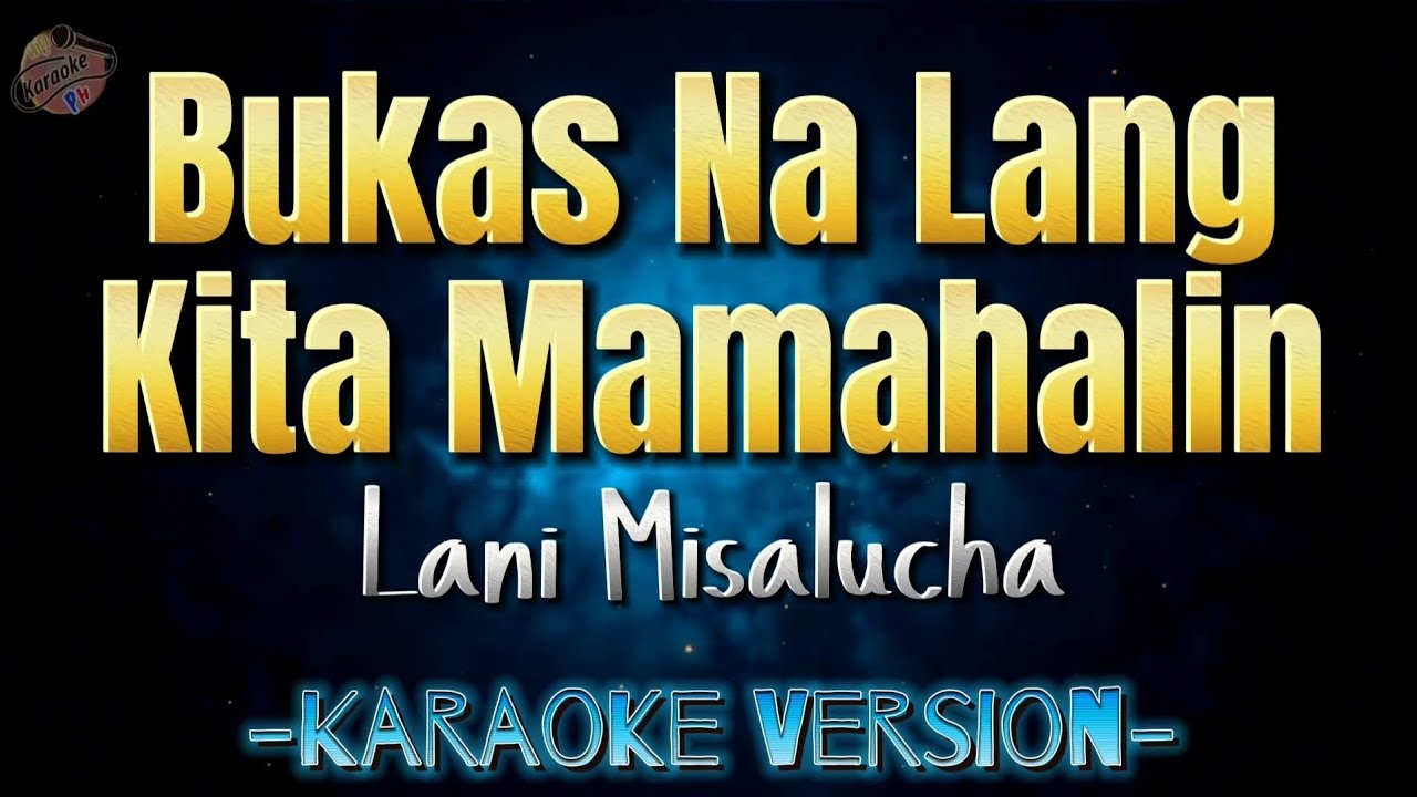 Bukas Na Lang Kita Mamahalin by Lani Misalucha | Karaoke Version | Instrumental | HD
