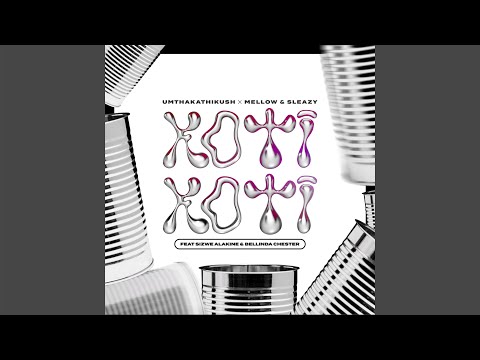 Umthakathi Kush &Amp; Mellow &Amp; Sleazy - Koti Koti (Official Audio) Feat Sizwe Alakine &Amp; Bellinda Chester