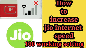 How to increase jio internet speed (new trick 100℅ working setting)
