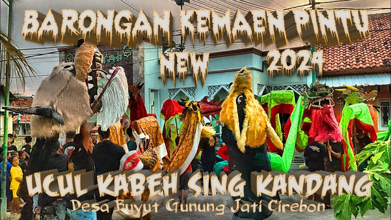 Obrog Barongan Kemaen Pintu Mrema Gedean H-2 Puluhan Barongan Keluar Semua || Buyut Gg Jati Cirebon