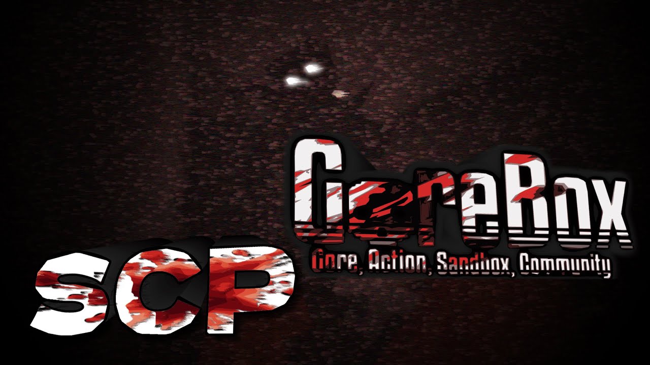 I played SCP but in Gorebox... and it was HILARIOUS!!!