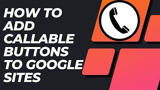 How to Add Callable Buttons to Google Sites | Google Sites Tutorials