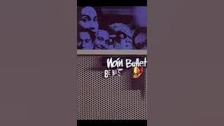 Noin Bullet - Bebas
