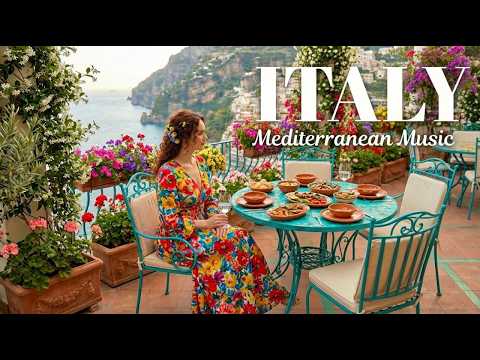 🇮🇹 Italian Vibes & Mediterranean Music 🌊 Dreamy Italian Music | Lake Como & Amalfi Coast