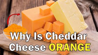 Why Is Cheddar Cheese Orange — and What Is It Supposed to Signal?