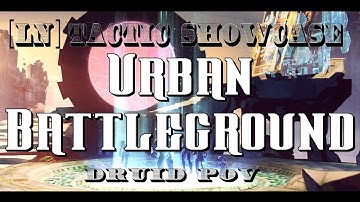 [LN] Fractal Showcase - Urban Battleground - Druid POV