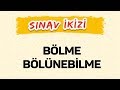 BÖLME BÖLÜNEBİLME - Yeni Nesil Sorular - Şenol Hoca