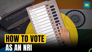 Lok Sabha Election 2024 | Can You Vote In India as an NRI | Key Details Explained