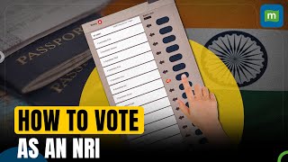 Lok Sabha Election 2024 | Can You Vote In India as an NRI? | Key Details Explained