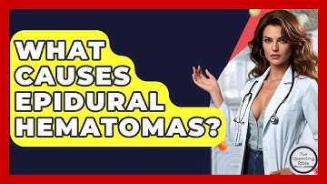 What Causes Epidural Hematomas? - The Operating Table
