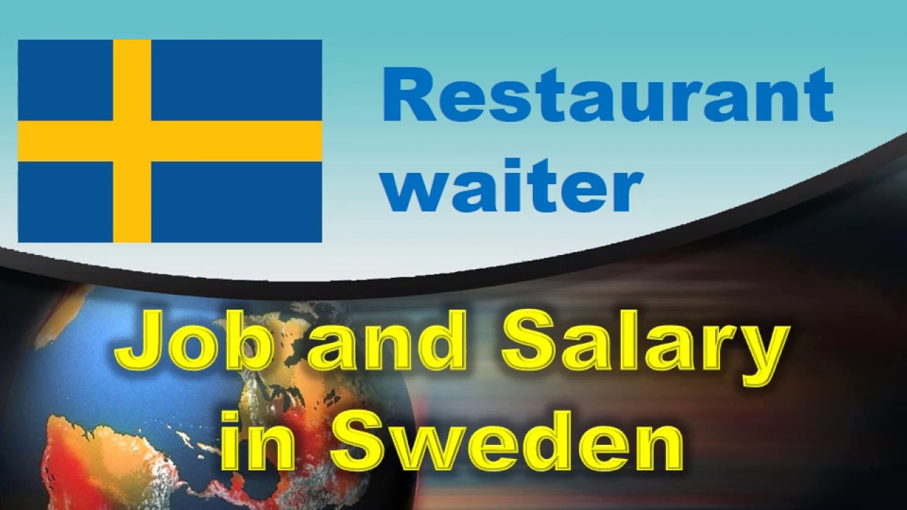 Restaurant Waiter Job and Salary in Sweden Jobs and Salaries in