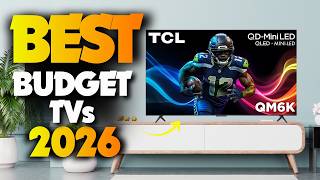 Best Budget TVs 2026 [don’t buy one before watching this]