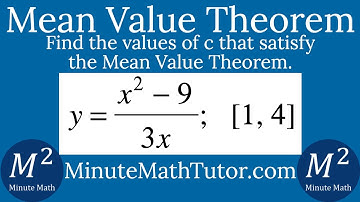 y=(x^2-9)/3x; [1, 4] | Find the values of c that satisfy the Mean Value Theorem